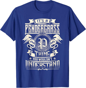 It's A PENDERGRASS Thing You Wouldn't Understand Family Name T-Shirt - T-Shirt | Royal