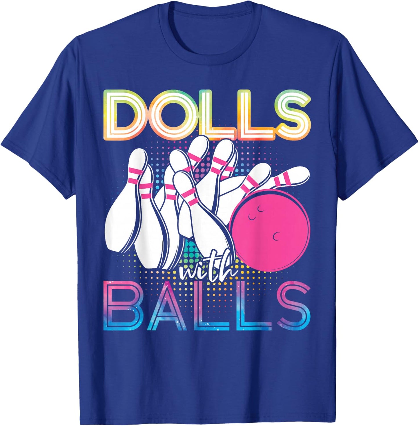 Funny Bowling Dolls With Balls T-Shirt - T-Shirt | Royal
