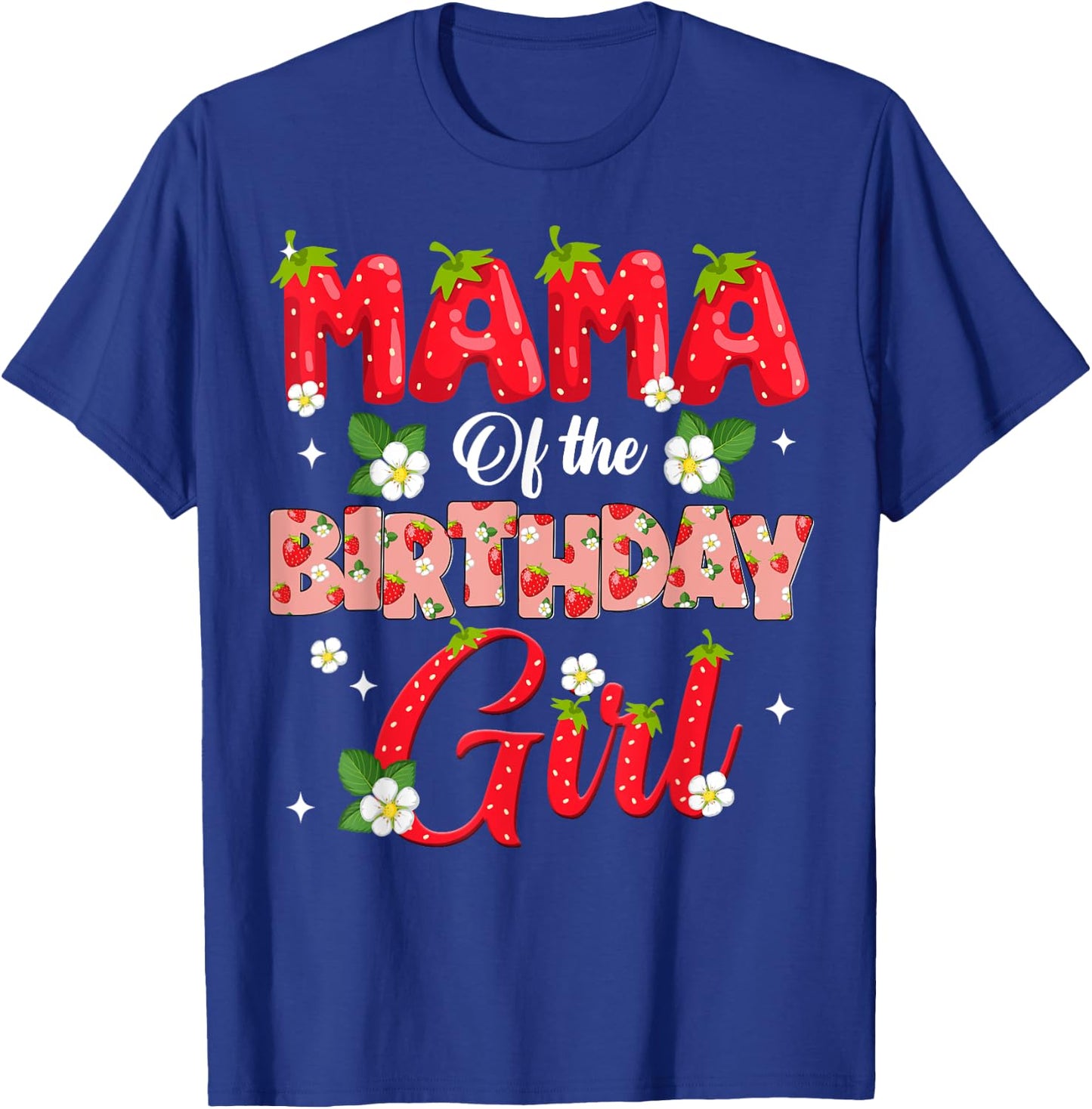 Mom Dad Mama Birthday Girl Strawberry Berry Sweet One Two T-Shirt - T-Shirt | Royal