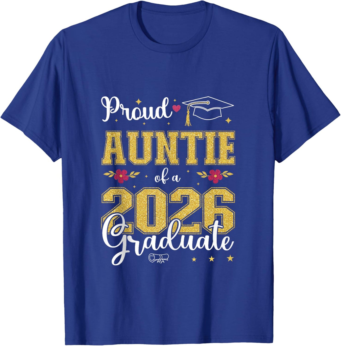 Proud Auntie of a class of 2026 graduate for graduation T-Shirt - T-Shirt | Royal