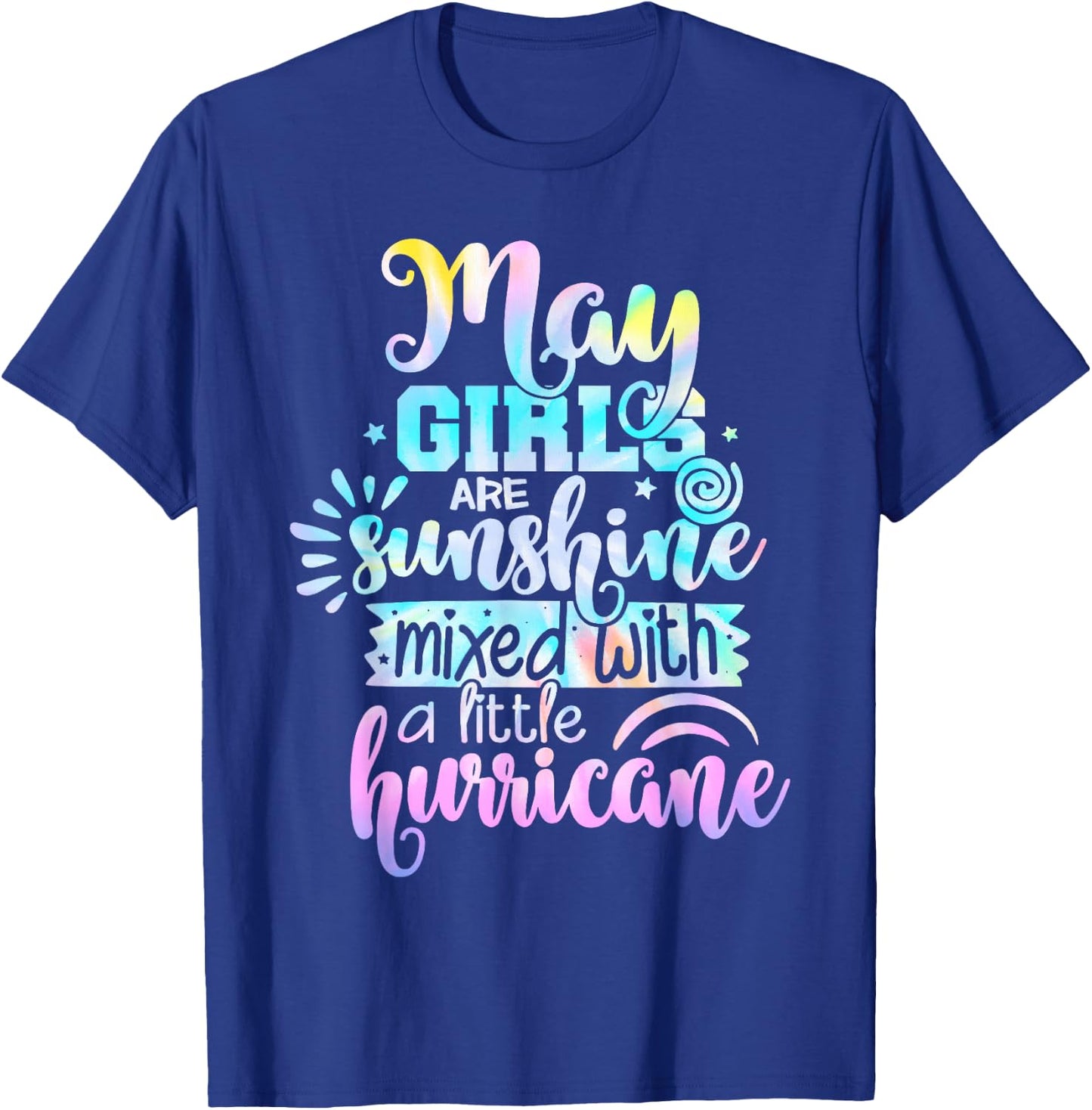 May Girls Are Sunshine Mixed With A Little Hurricane T-Shirt - T-Shirt | Royal