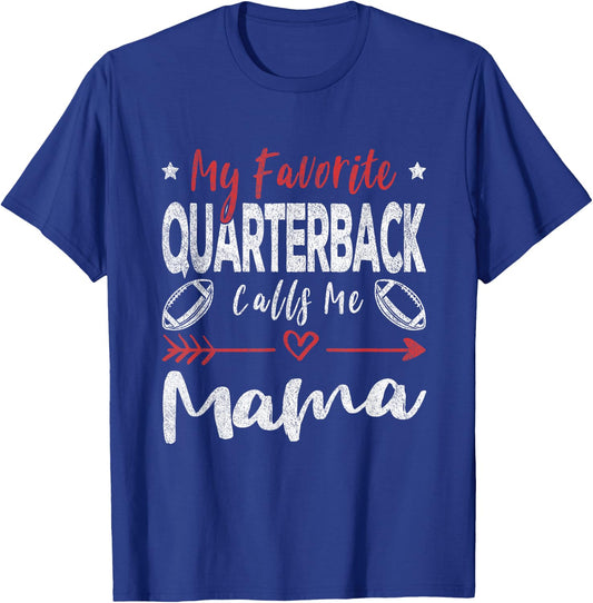 My Favorite Quarterback Calls Me Mama Football Player Mom T-Shirt - T-Shirt | Royal