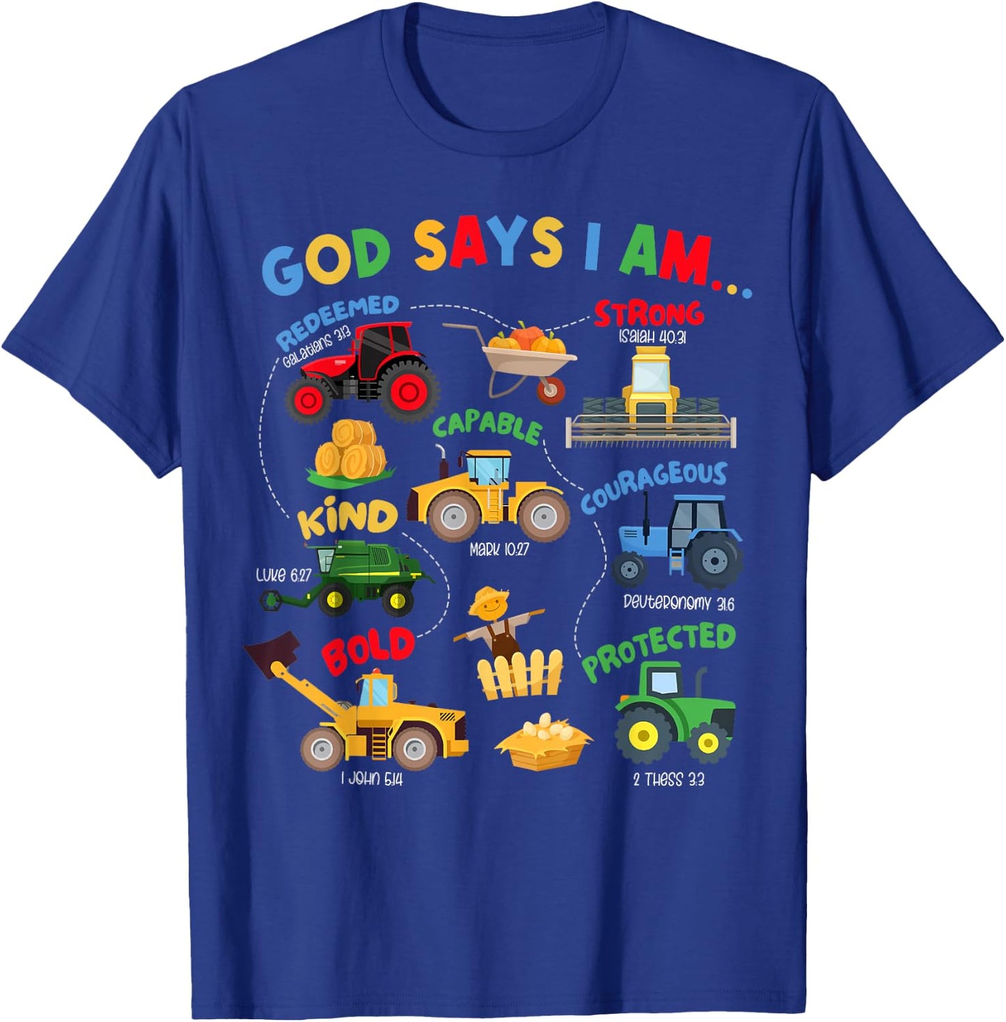 God Says I Am Bible Verse Farm Tractor Farmer Tractors Kids T-Shirt - T-Shirt | Royal