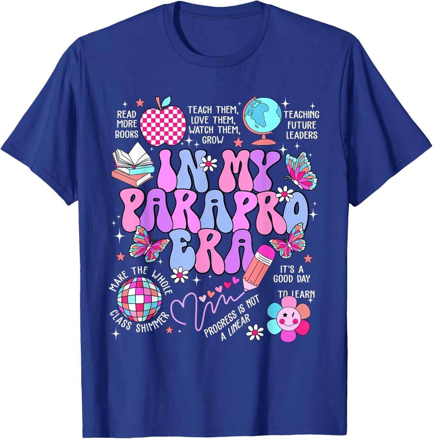 in My Parapro Era Paraprofessional First Day Back to School T-Shirt - T-Shirt | Royal