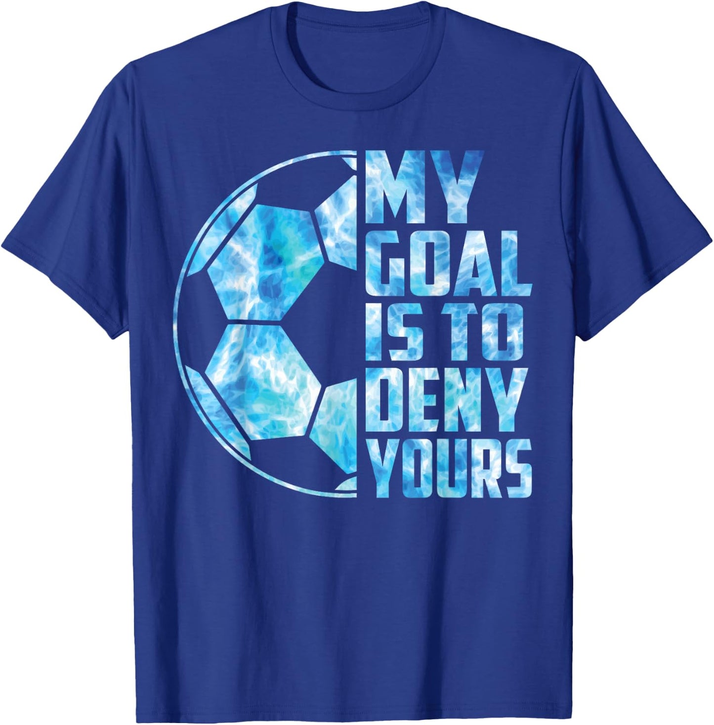 Boy Soccer T Shirt Kid Youth Funny My Goal Is To Deny Yours T-Shirt - T-Shirt | Royal