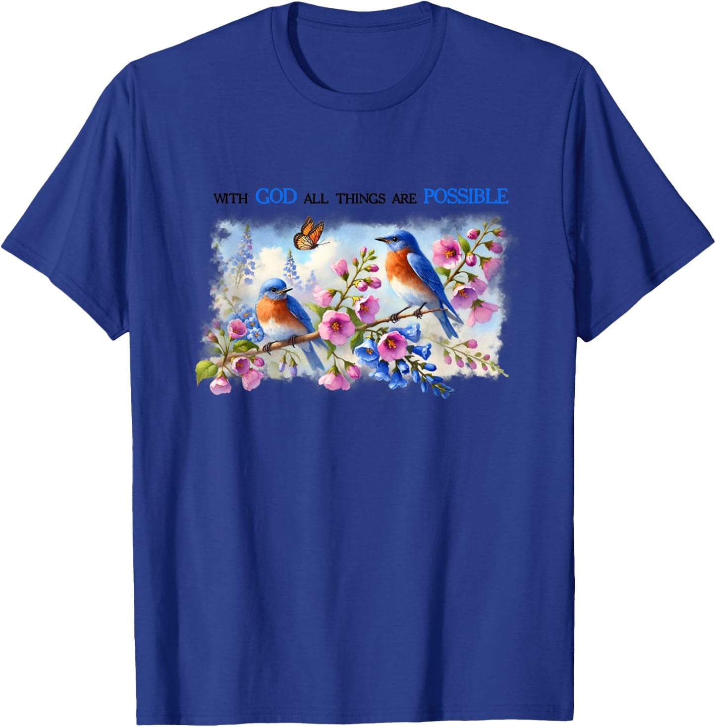 With God All The Things Are Possible Bird Jesus Bible T-Shirt - T-Shirt | Royal