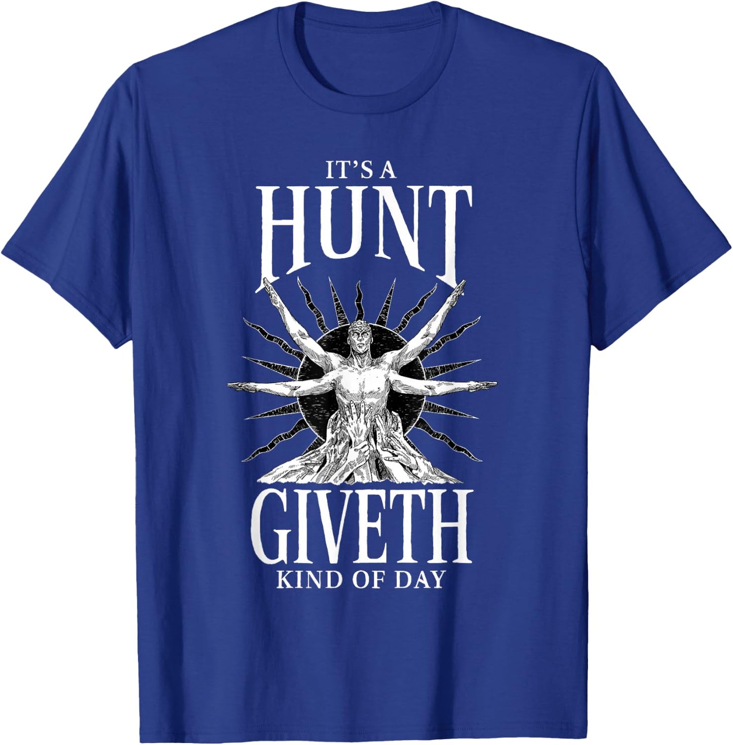 Hunt: Showdown It's a Hunt Giveth Kind of Day T-Shirt - T-Shirt | Royal