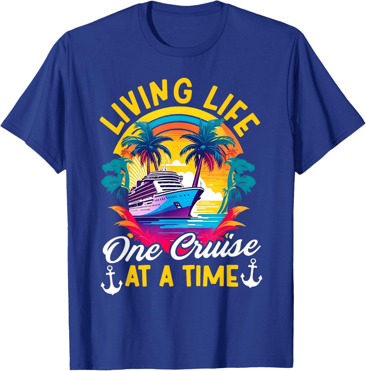Living Life One Cruise At A Time Cruiser Summer Cruising T-Shirt - T-Shirt | Royal