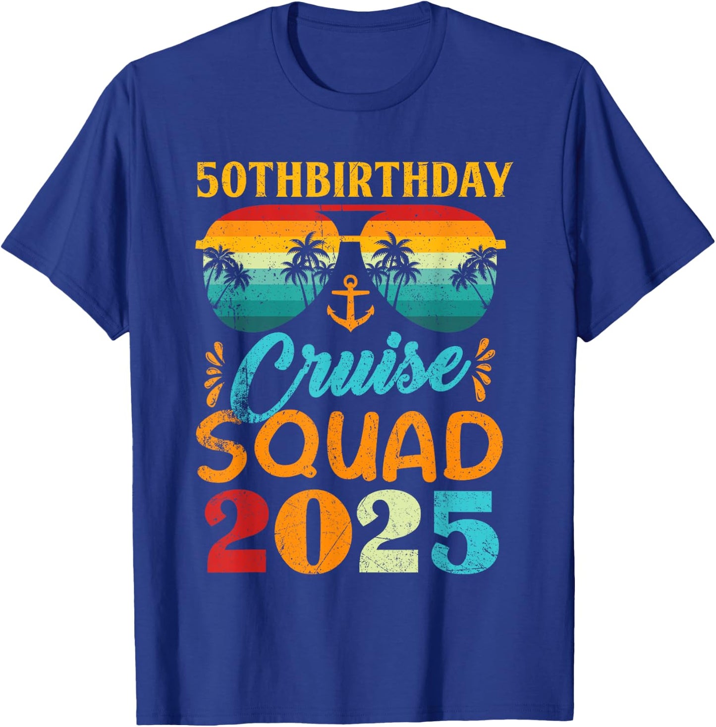 Birthday Cruise Squad 2025 50th Cruise Squad Gift T-Shirt - T-Shirt | Royal