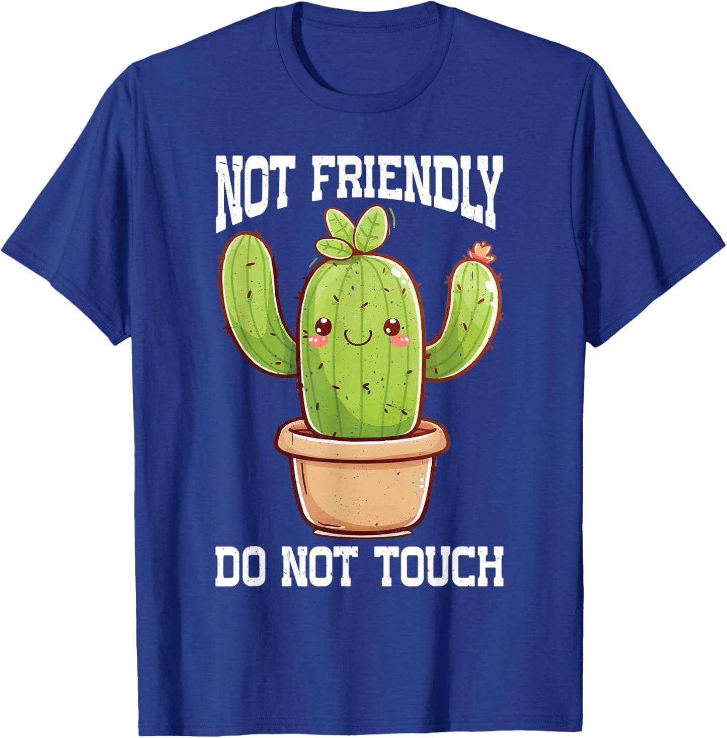 Not Friendly, Do Not Touch T-Shirt - T-Shirt | Royal