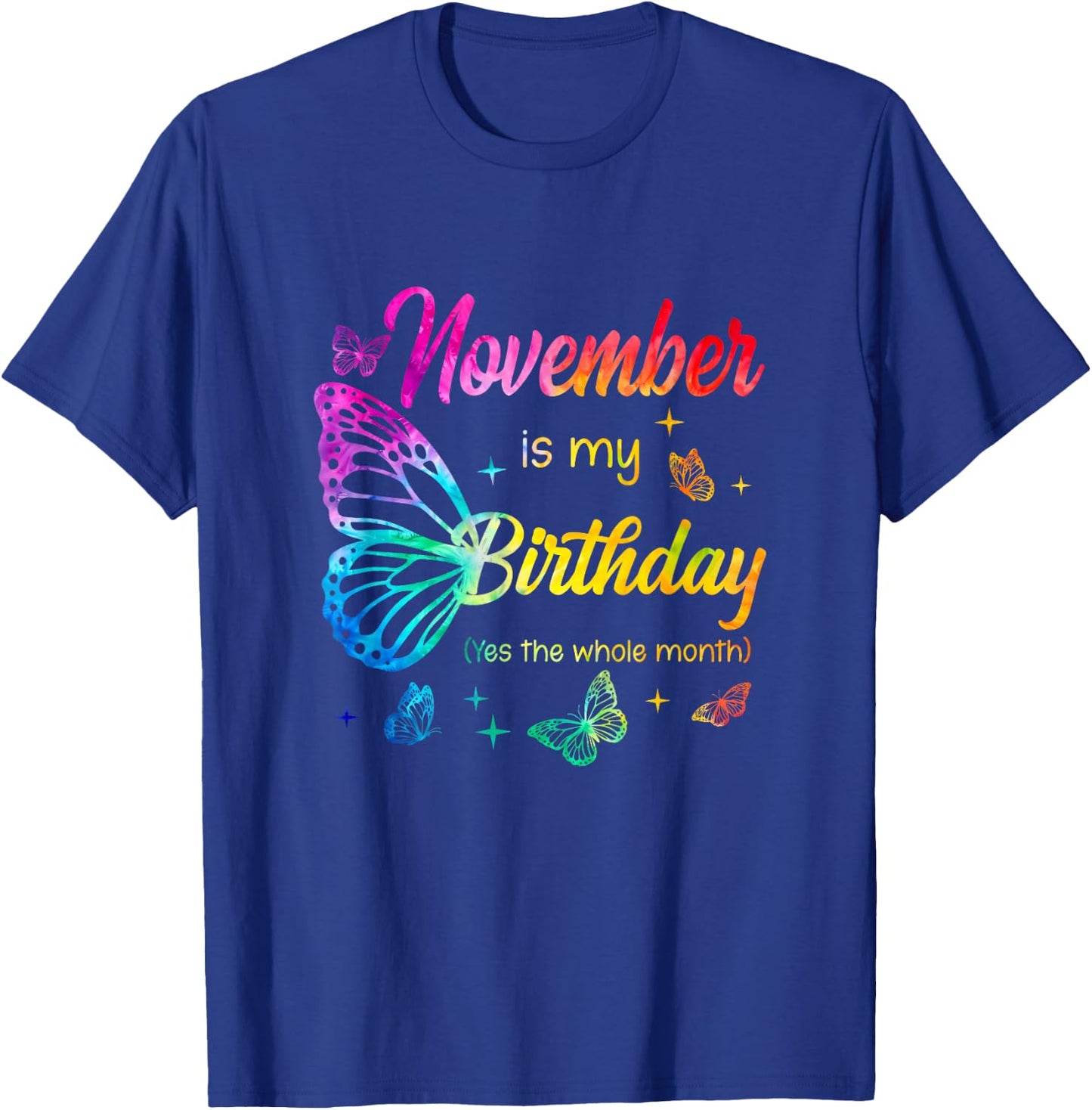 November Birthday Girls Butterfly Tie Dye Theme T-Shirt - T-Shirt | Royal