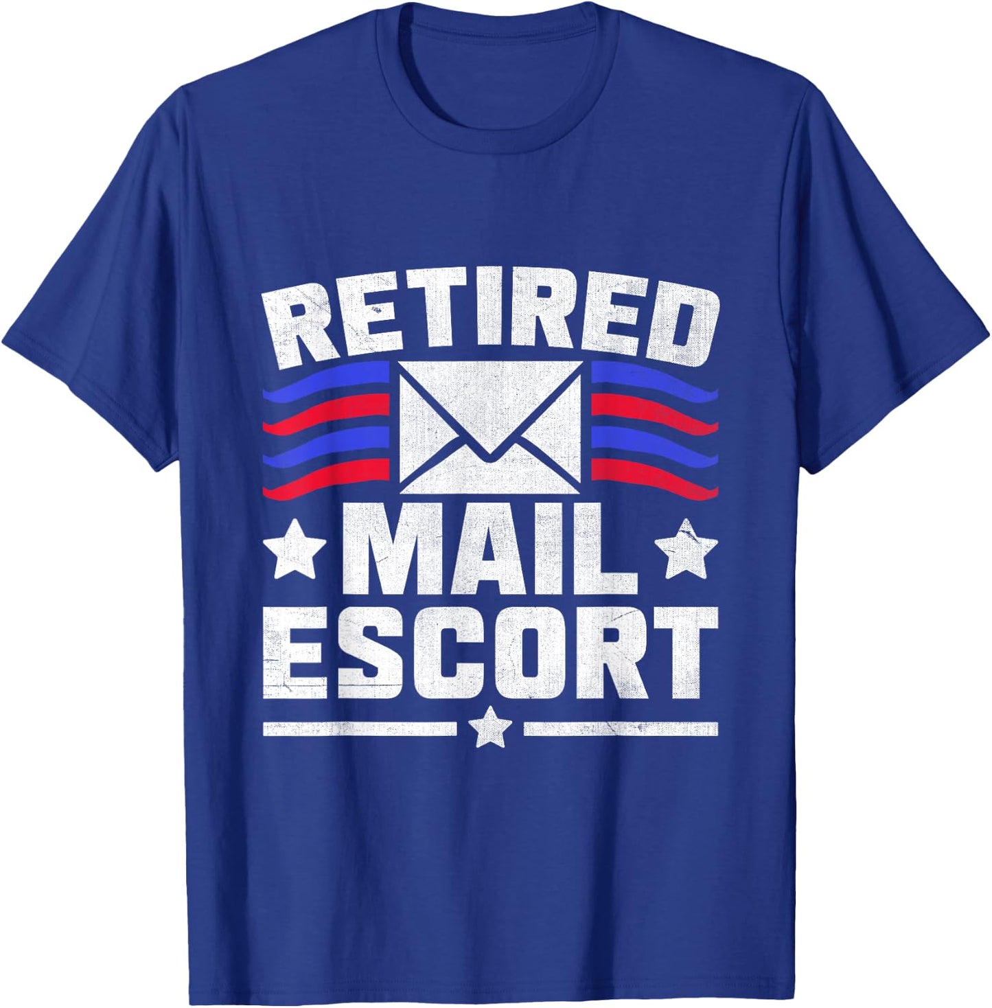 Retired Mail Escort Postal Worker Mailman Mail Carrier T-Shirt - T-Shirt | Royal