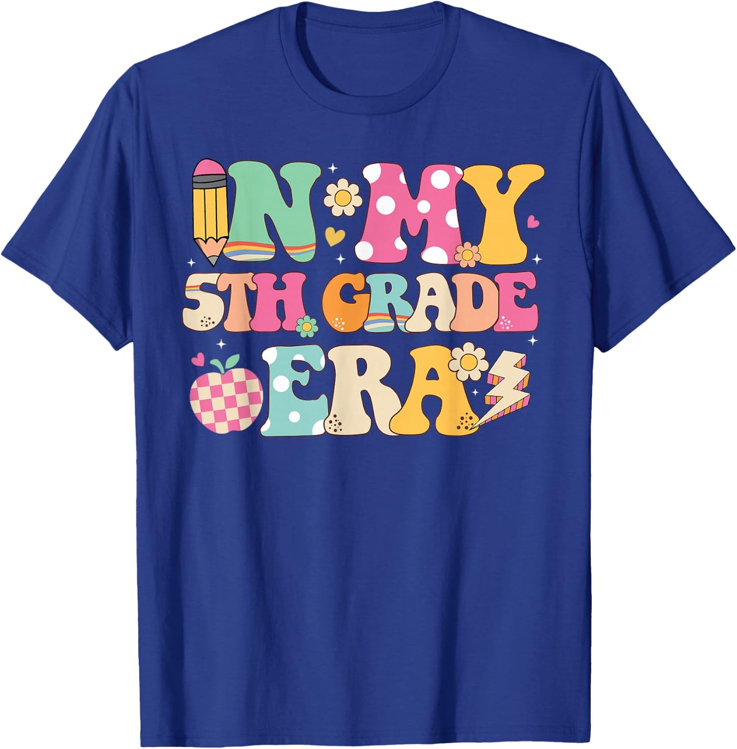 In My 5th Grade Era Girl Back To School Fifth Grade Teacher T-Shirt - T-Shirt | Royal