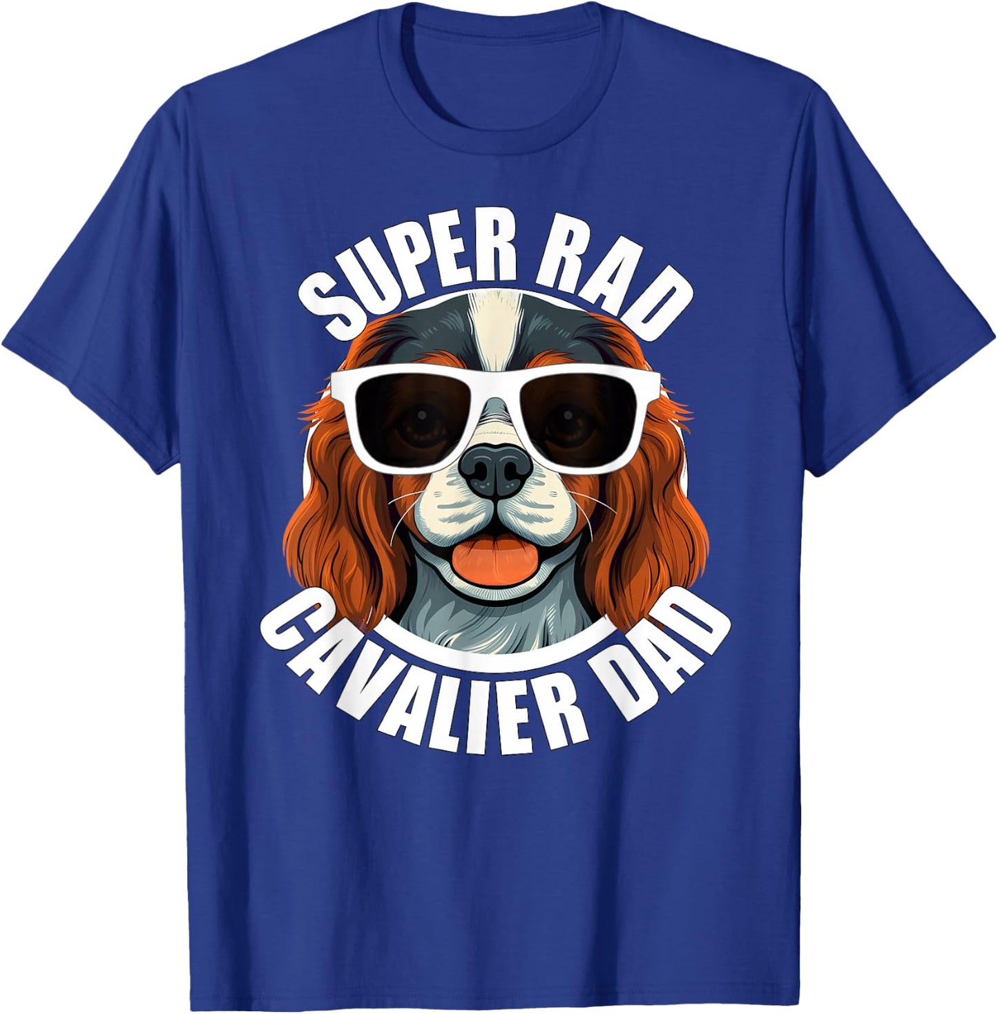 Cavalier King Charles Spaniel Dad Funny Father’s Day T-Shirt - T-Shirt | Royal