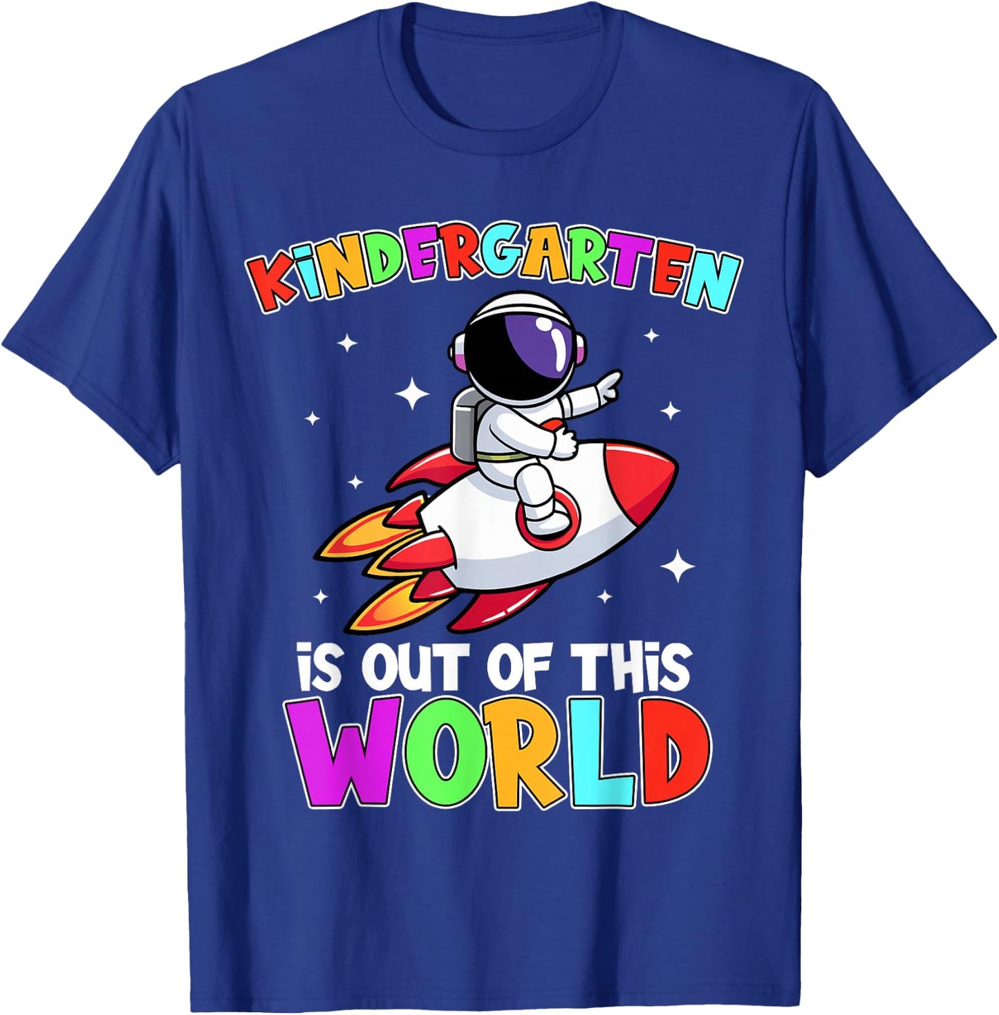 Kindergarten Is Out Of This World Outfit, Astronaut Teacher T-Shirt - T-Shirt | Royal