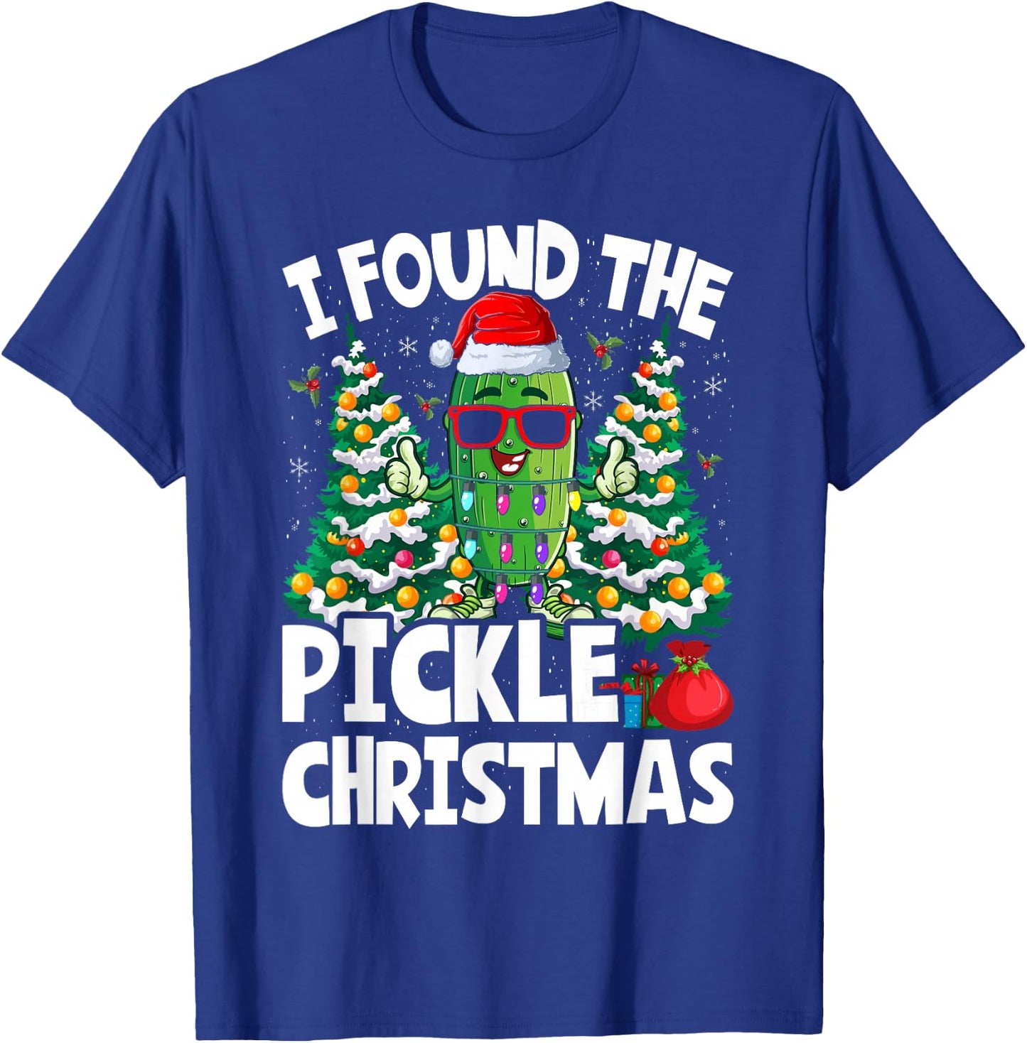 I Found The Pickle Christmas Sarcastic Santa Pickle T-Shirt - T-Shirt | Royal