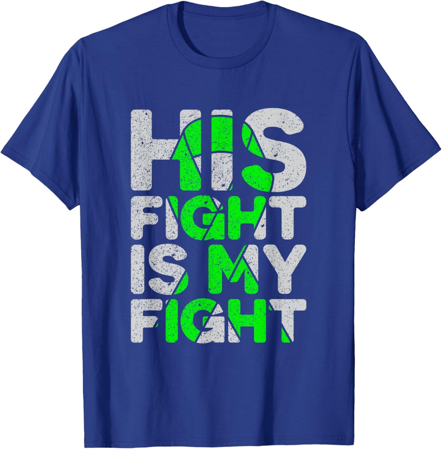His Fight is My Fight Non-Hodgkin's Lymphoma T-Shirt - T-Shirt | Royal