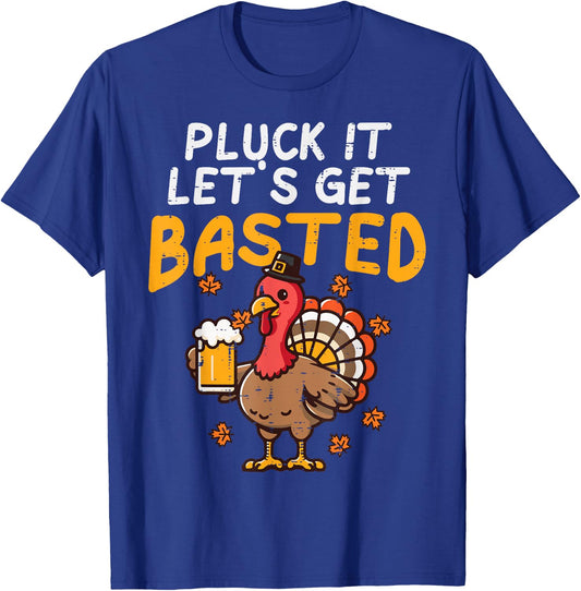 Thanksgiving Pluck It Lets Get Basted Funny Fall Dad Men T-Shirt - T-Shirt | Royal