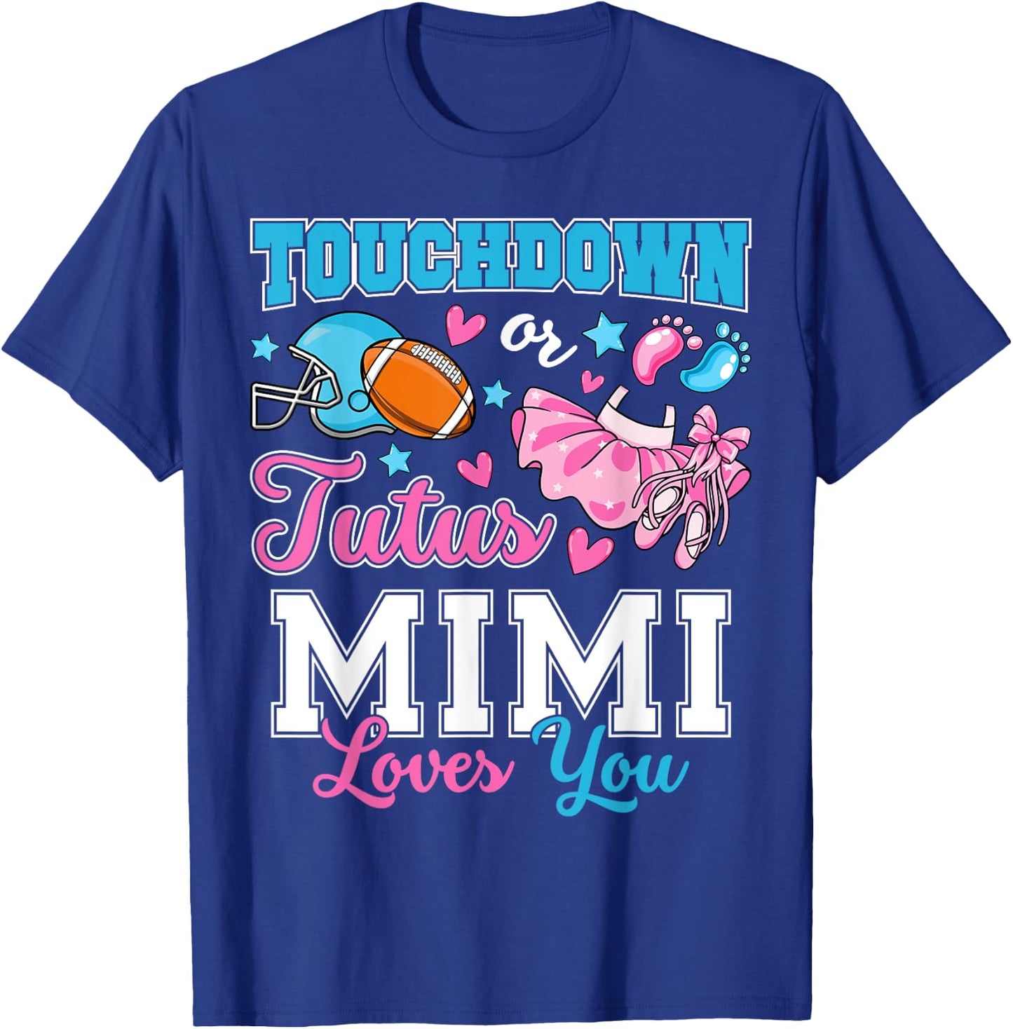 Touchdown or Tutus Mimi Loves You Cute Gender Reveal Baby T-Shirt - T-Shirt | Royal