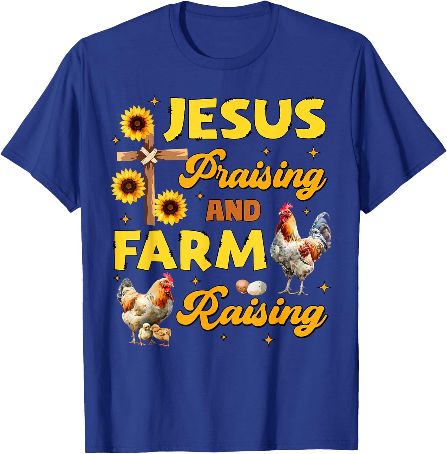 Jesus Praising And Farm Raising Chicken Farmer Christian T-Shirt - T-Shirt | Royal
