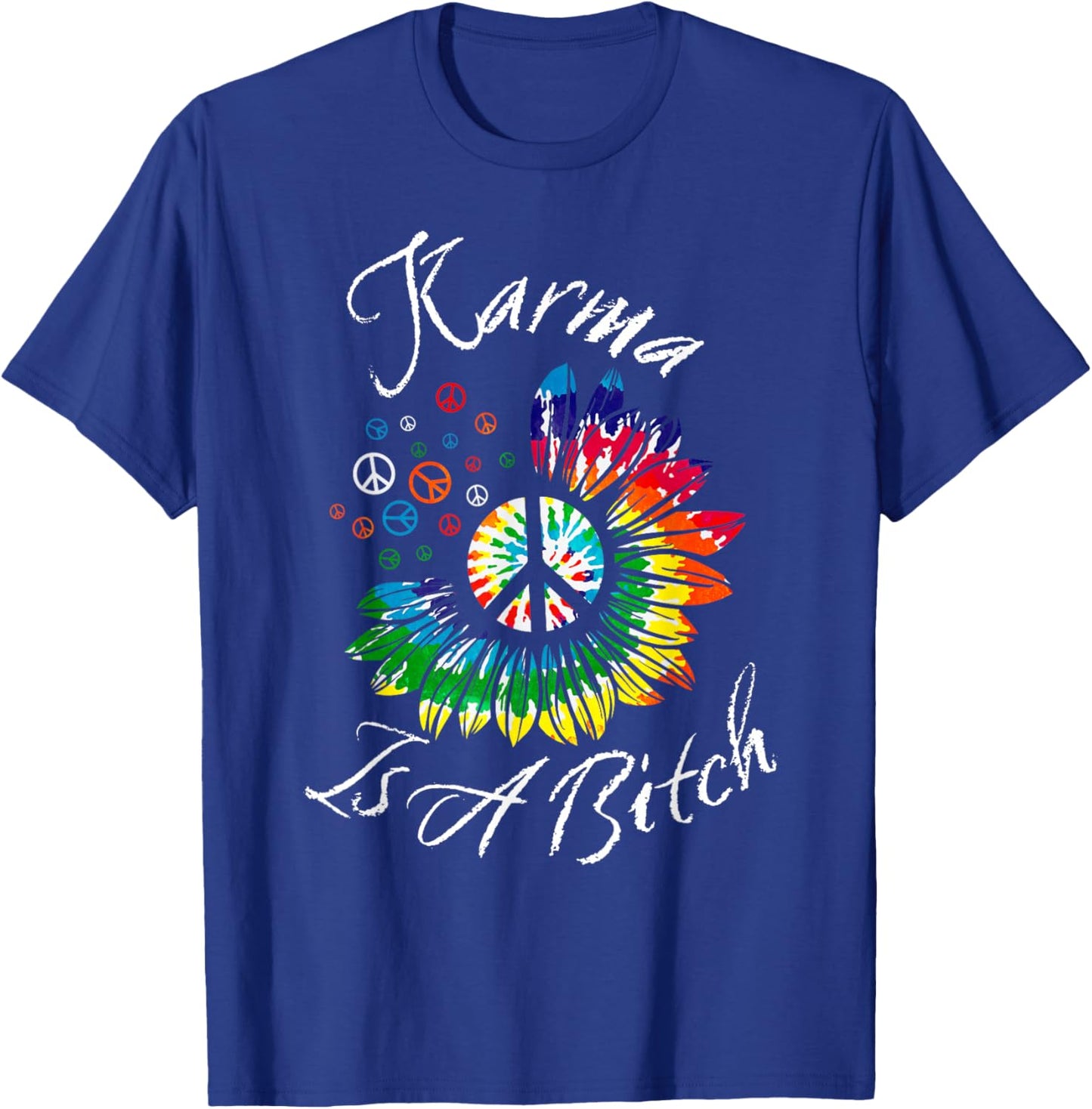 Karma Is A Bitch Sunflower Peace T-Shirt - T-Shirt | Royal