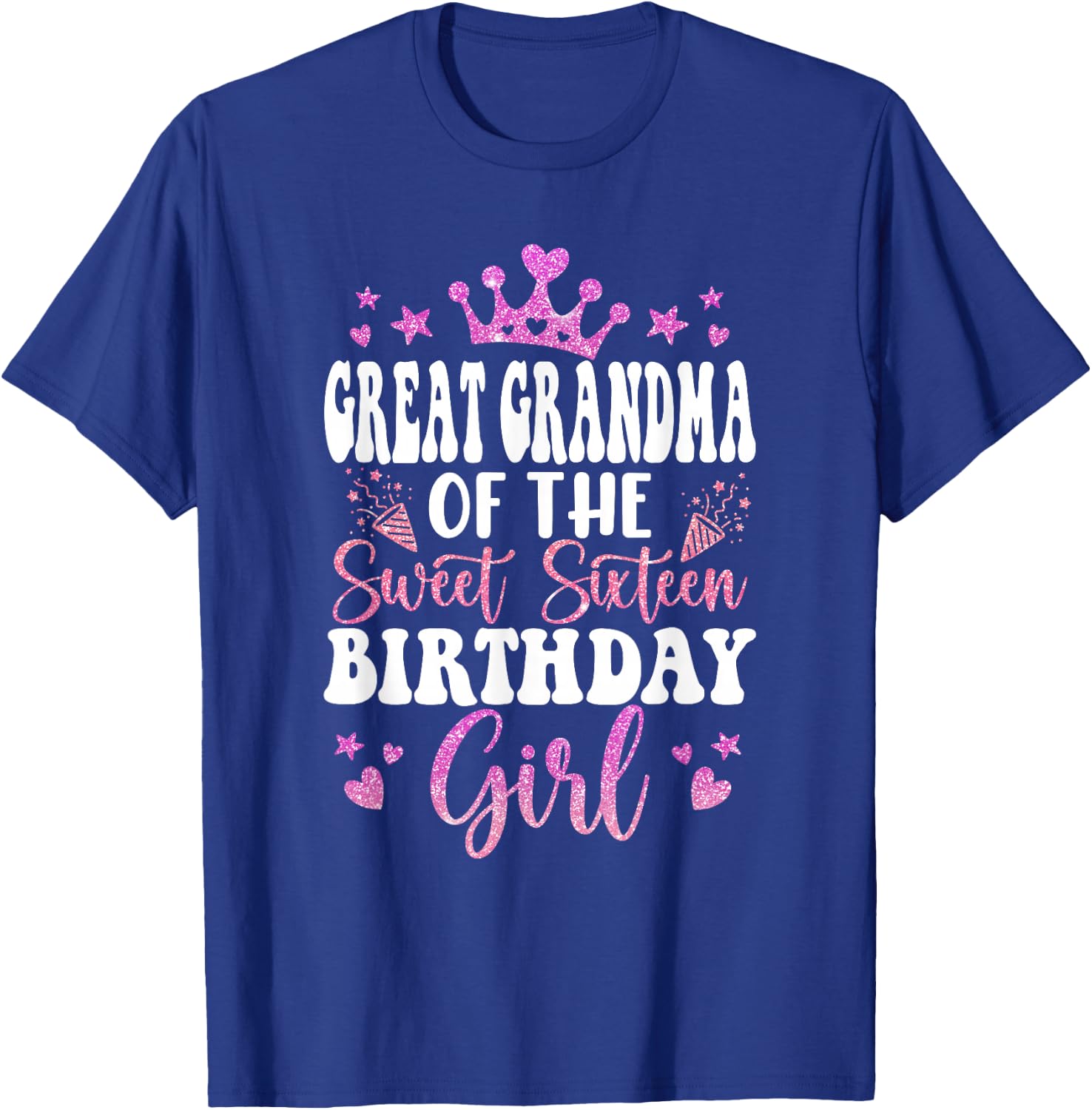 Great Grandma of The Sweet Sixteen Bday Girl 16th Pink Crown T-Shirt - T-Shirt | Royal