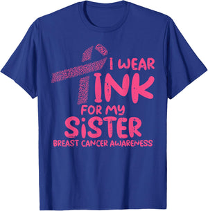 Wear Pink For My Sister Breast Cancer Awareness Support T-Shirt - T-Shirt | Royal