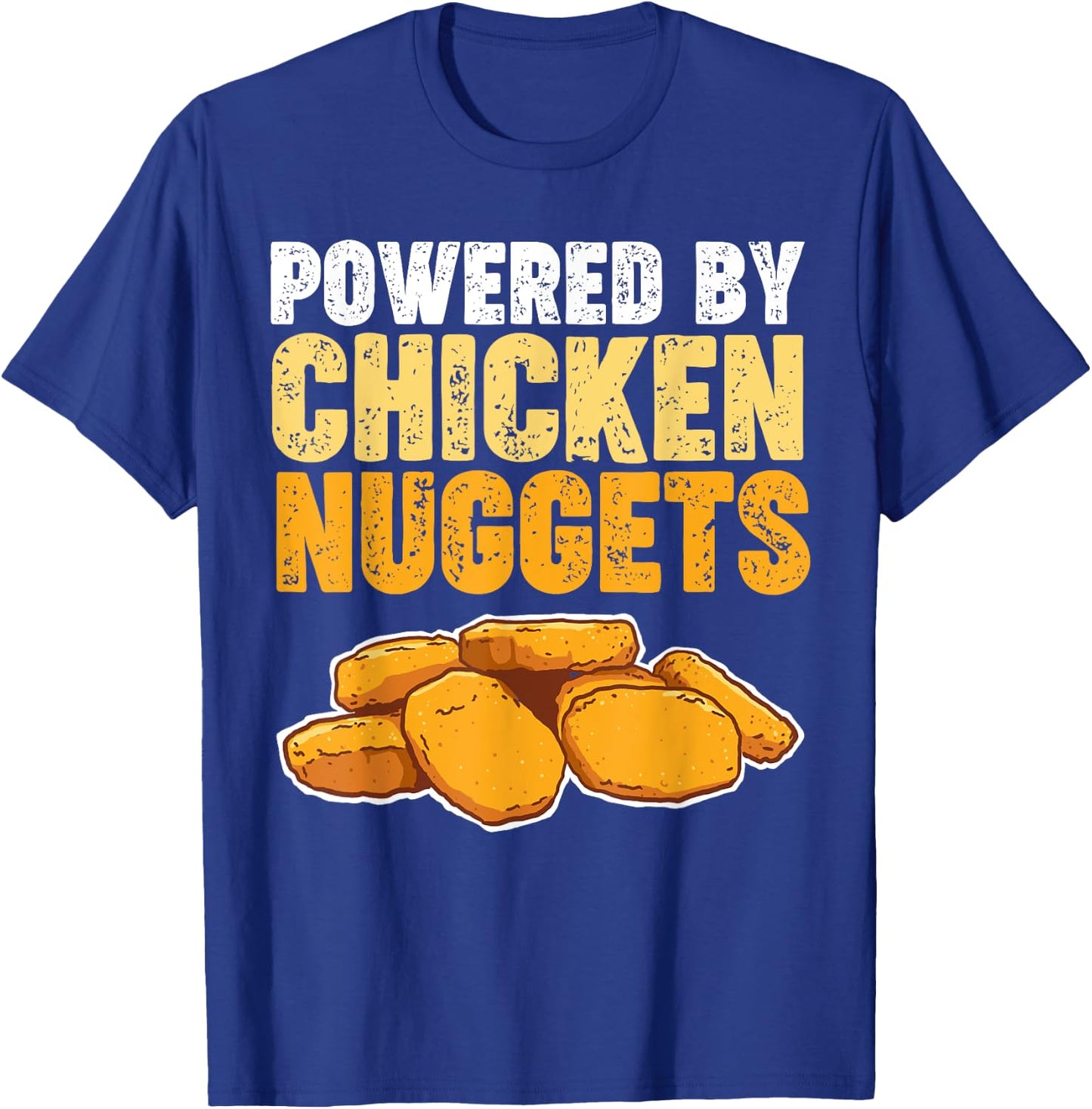 Powered by Chicken Nuggets T-Shirt - T-Shirt | Royal