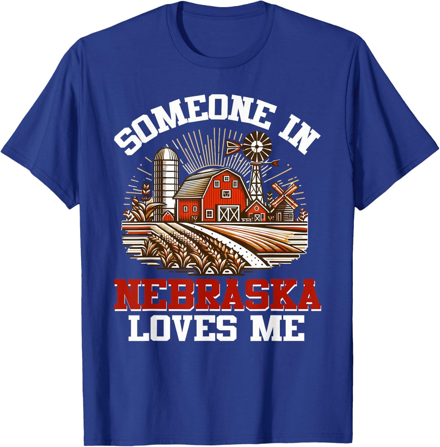 Someone In Nebraska Loves Me T-Shirt - T-Shirt | Royal