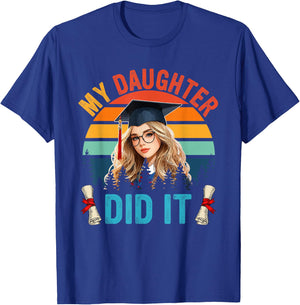 My Daughter Did It Costume Girl Proud Family Graduate T-Shirt - T-Shirt | Royal