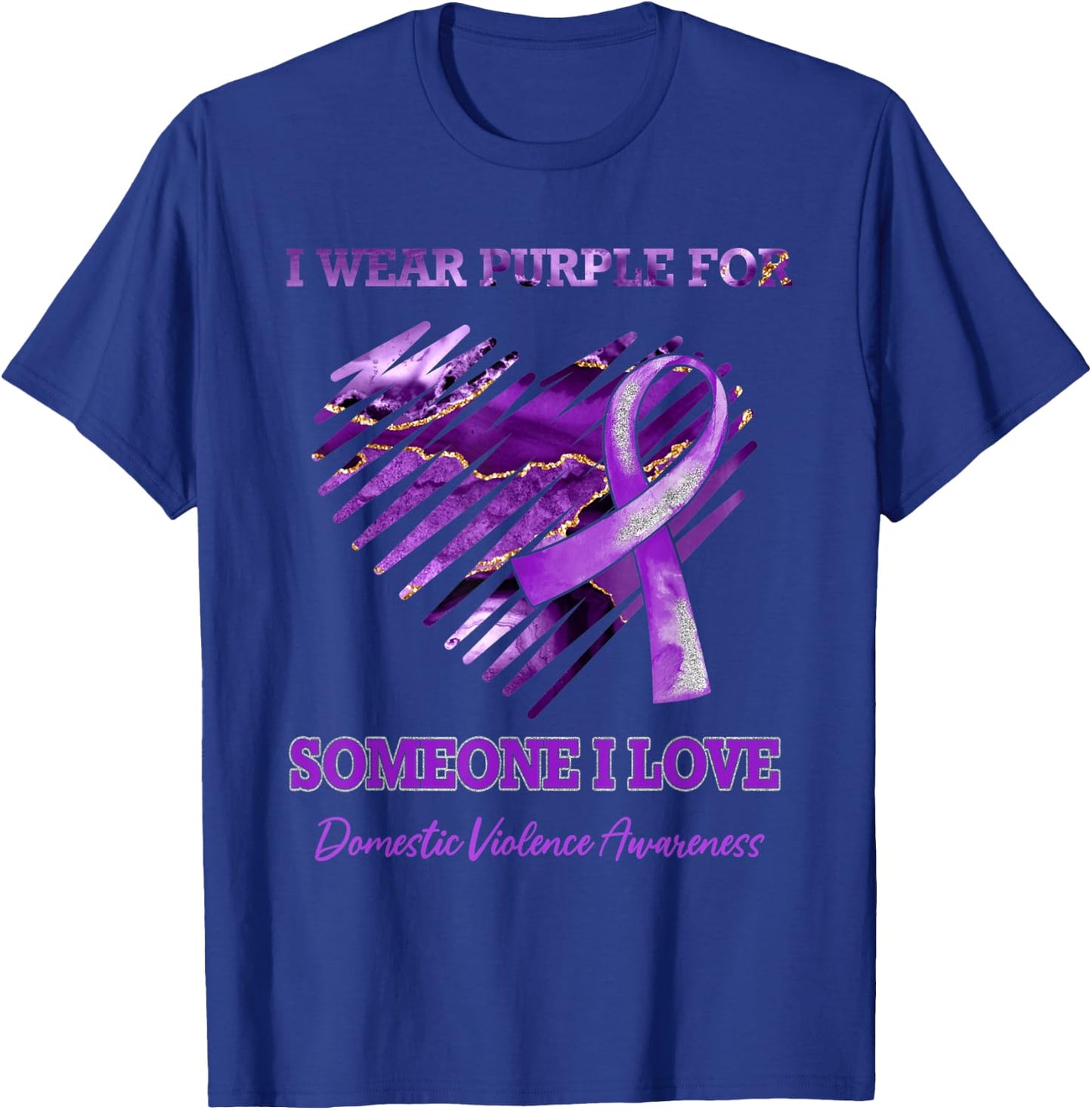 Wear Purple Heart Someone I Love Domestic Violence Awareness T-Shirt - T-Shirt | Royal