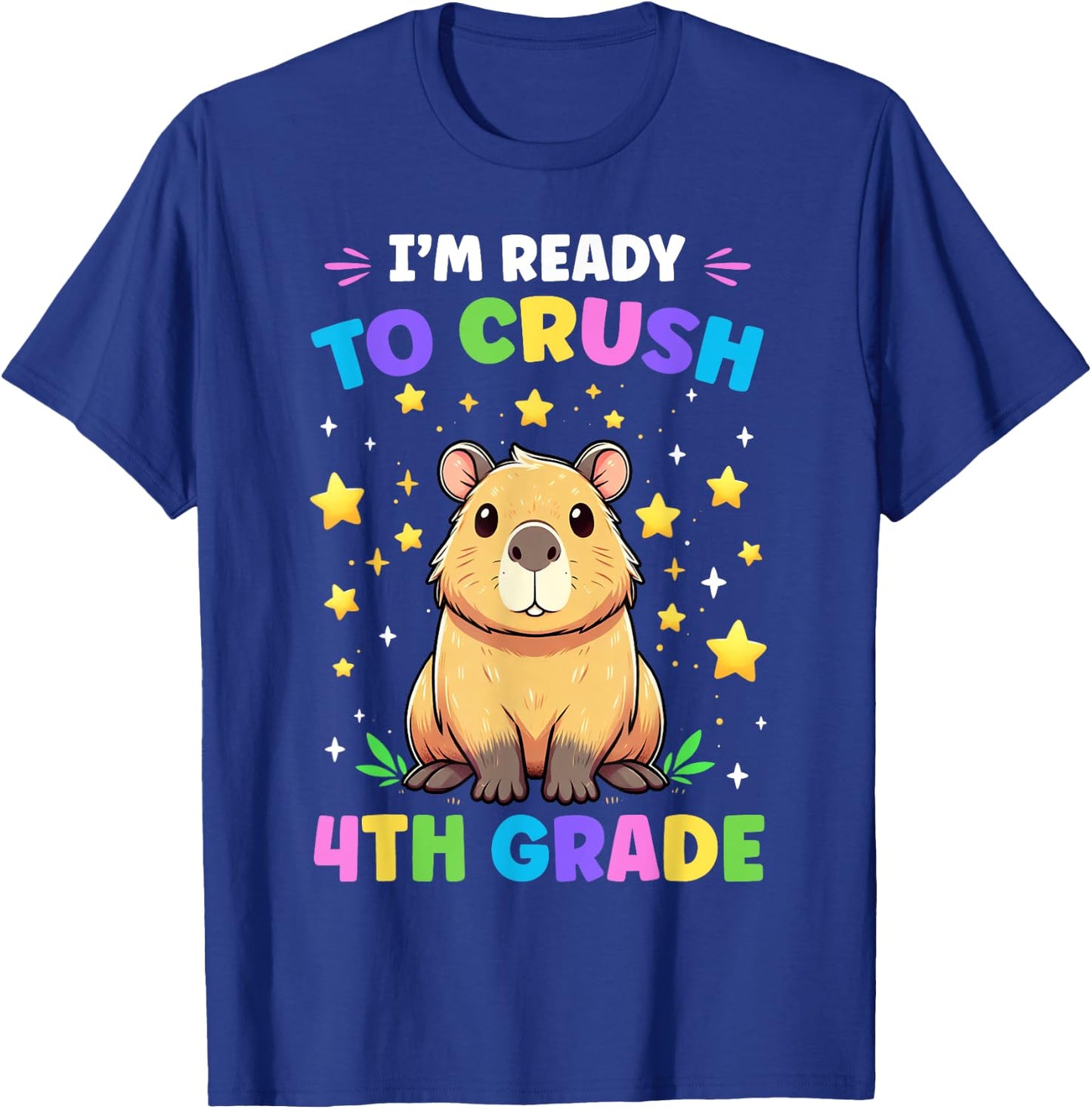 First Day of Preschool I'm Ready To Crush 4th Grade Capybara T-Shirt - T-Shirt | Royal