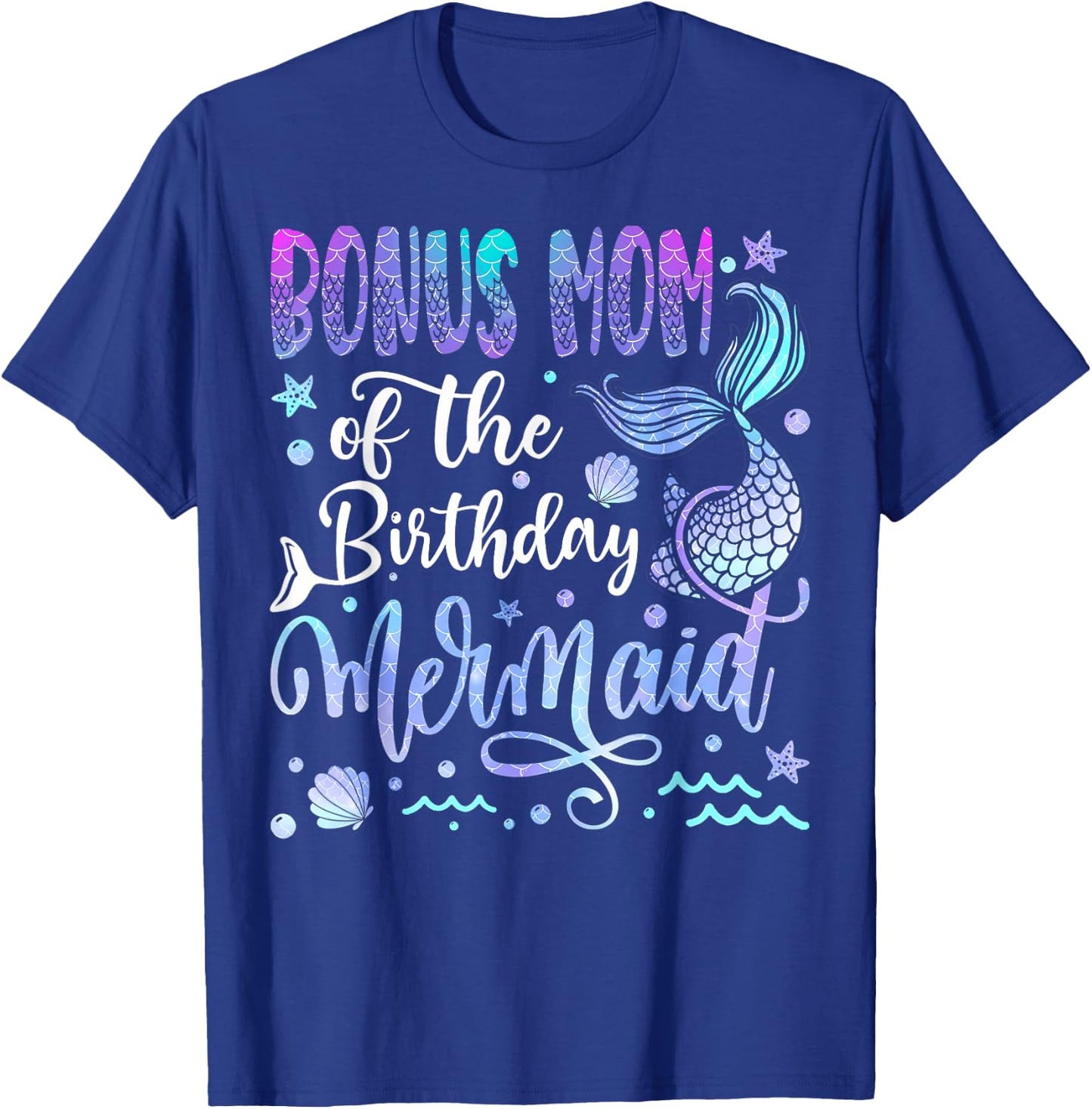 Bonus Mom Of The Birthday Mermaid Bday Girl Party T-Shirt - T-Shirt | Royal