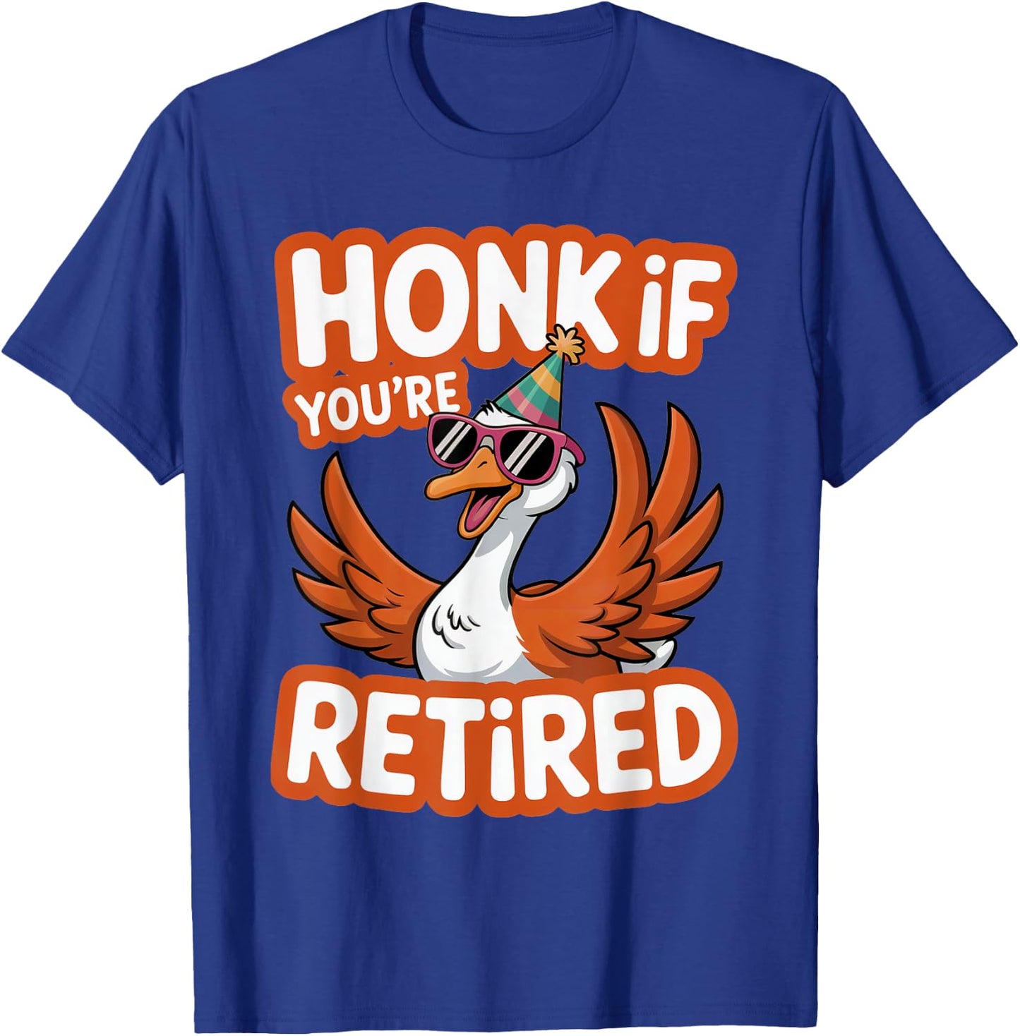Funny Honk if You Are Retired Goose Vintage Silly Retirement T-Shirt - T-Shirt | Royal