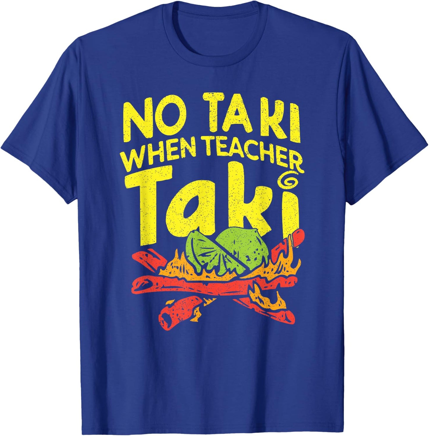 No Taki When Teacher Taki Funny Teacher Pun Humor T-Shirt - T-Shirt | Royal