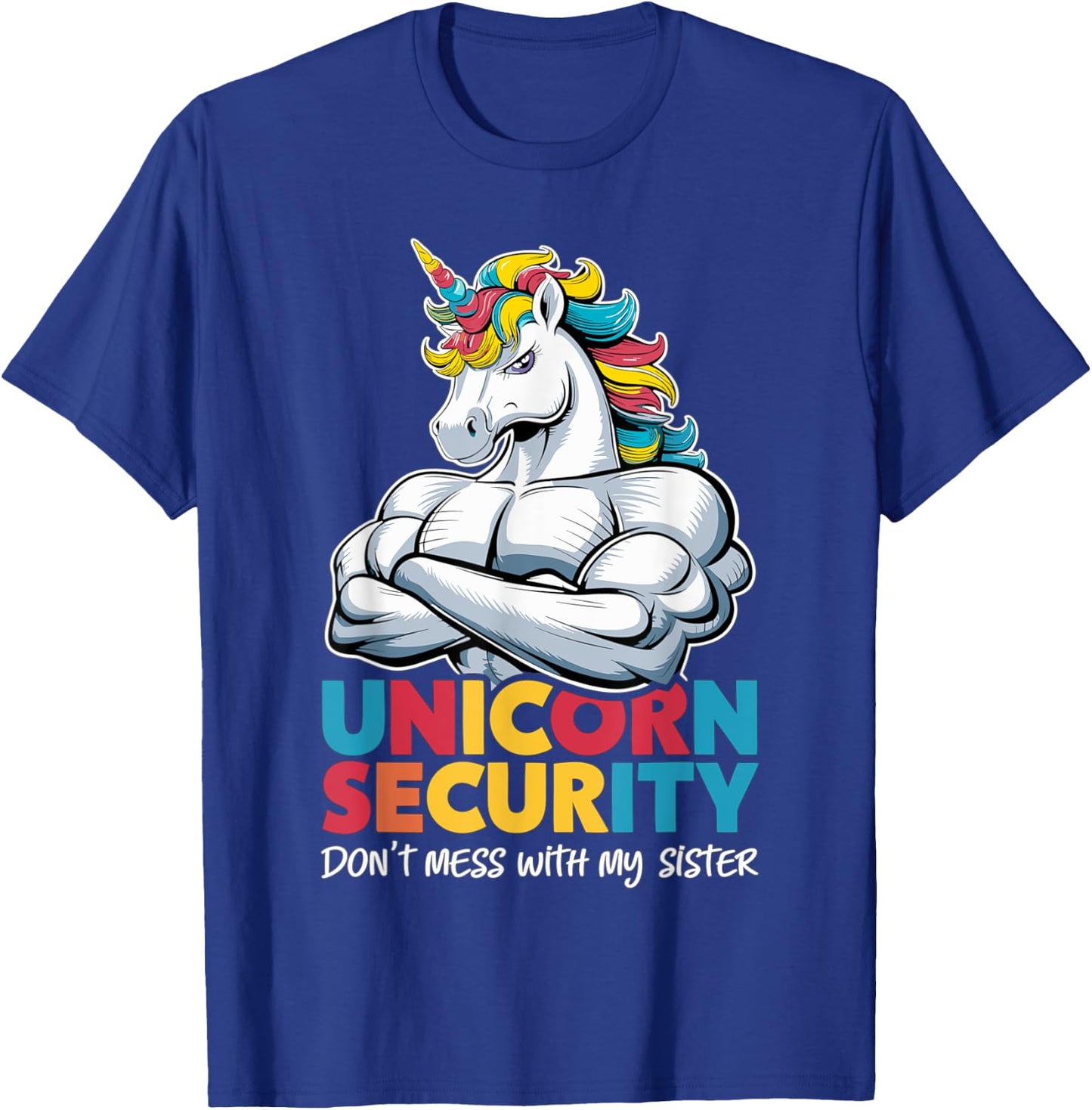 Funny Brother Unicorn Security Dont Mess With My Sister T-Shirt - T-Shirt | Royal