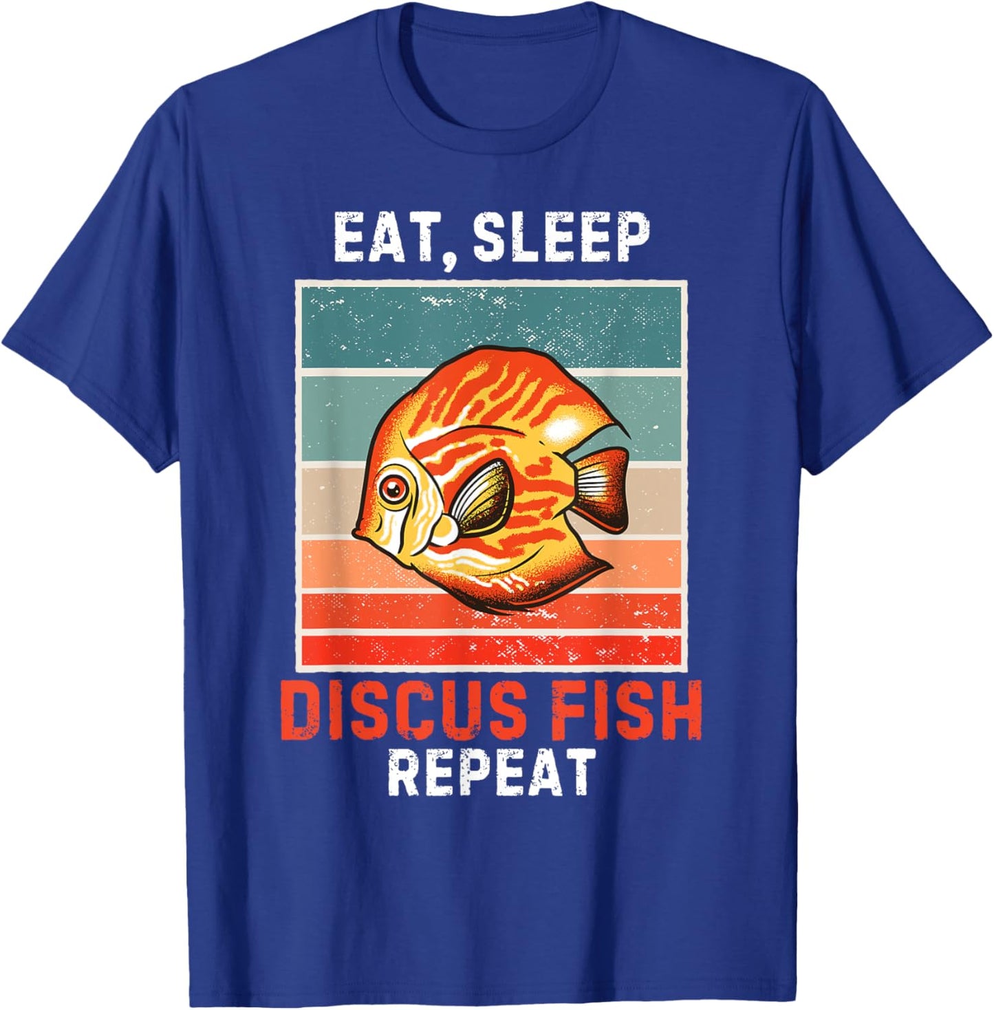 Eat, Sleep Discus Fish Repeat Vintage Grunge Discus Fish T-Shirt - T-Shirt | Royal