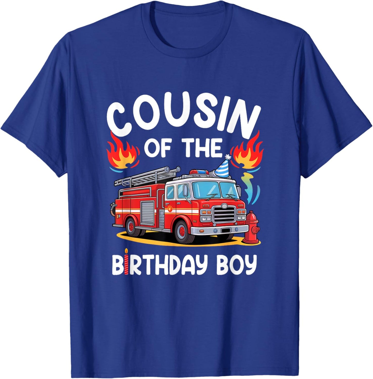 Cousin Of The Birthday Boy Fire Truck Firefighter 1St Party T-Shirt - T-Shirt | Royal