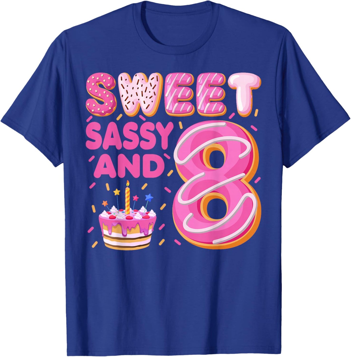 Sweet Sassy And 8 Donut Doughnut 8 Years Old 8th Birthday T-Shirt - T-Shirt | Royal