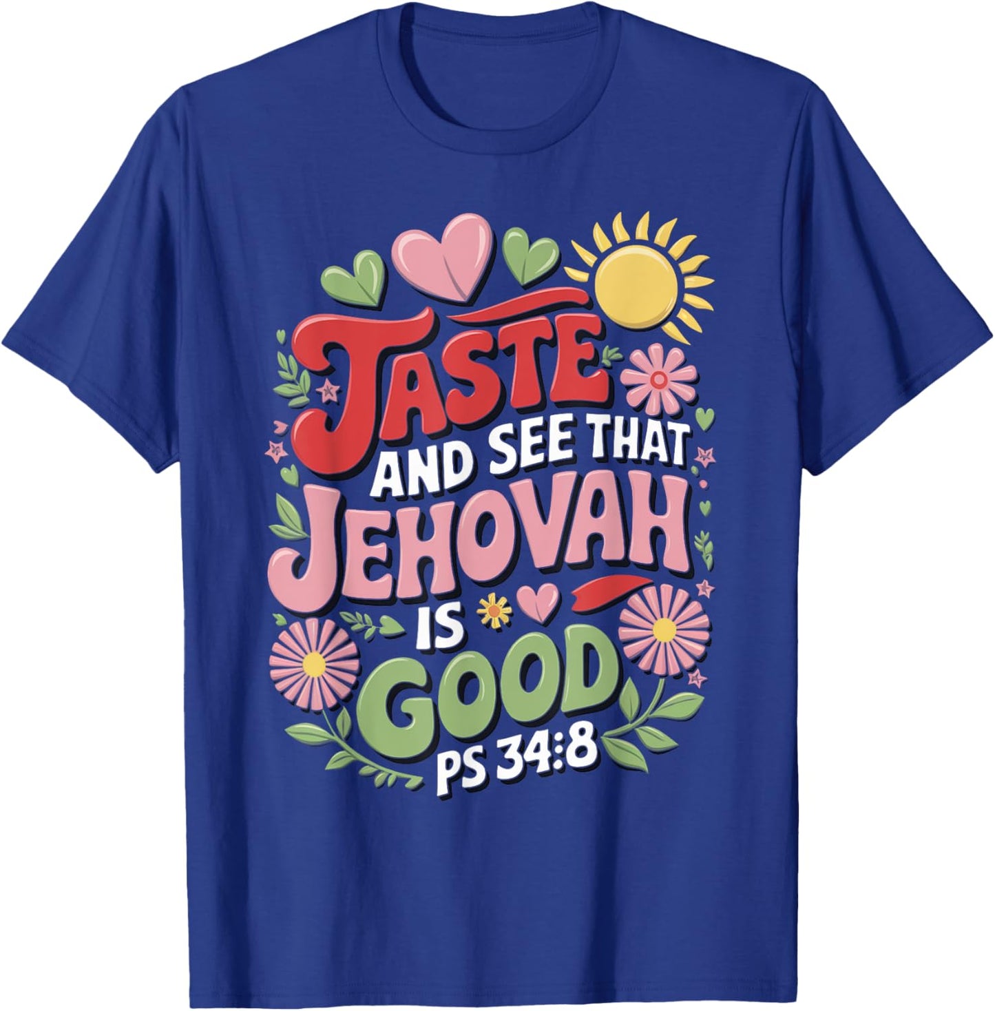 Jehovah's Witness Taste And See Jehovah Is Good JW ORG JW T-Shirt - T-Shirt | Royal