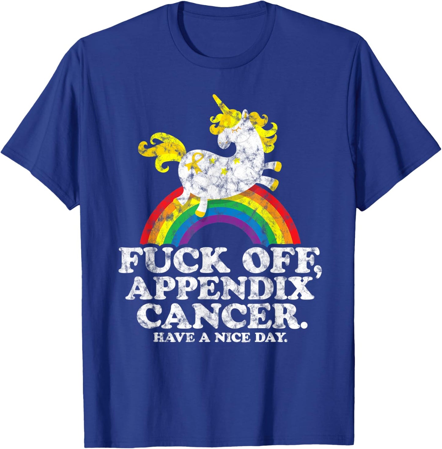 Appendix Cancer Shirt | Unicorn | Fuck Off Appendix Cancer T-Shirt - T-Shirt | Royal