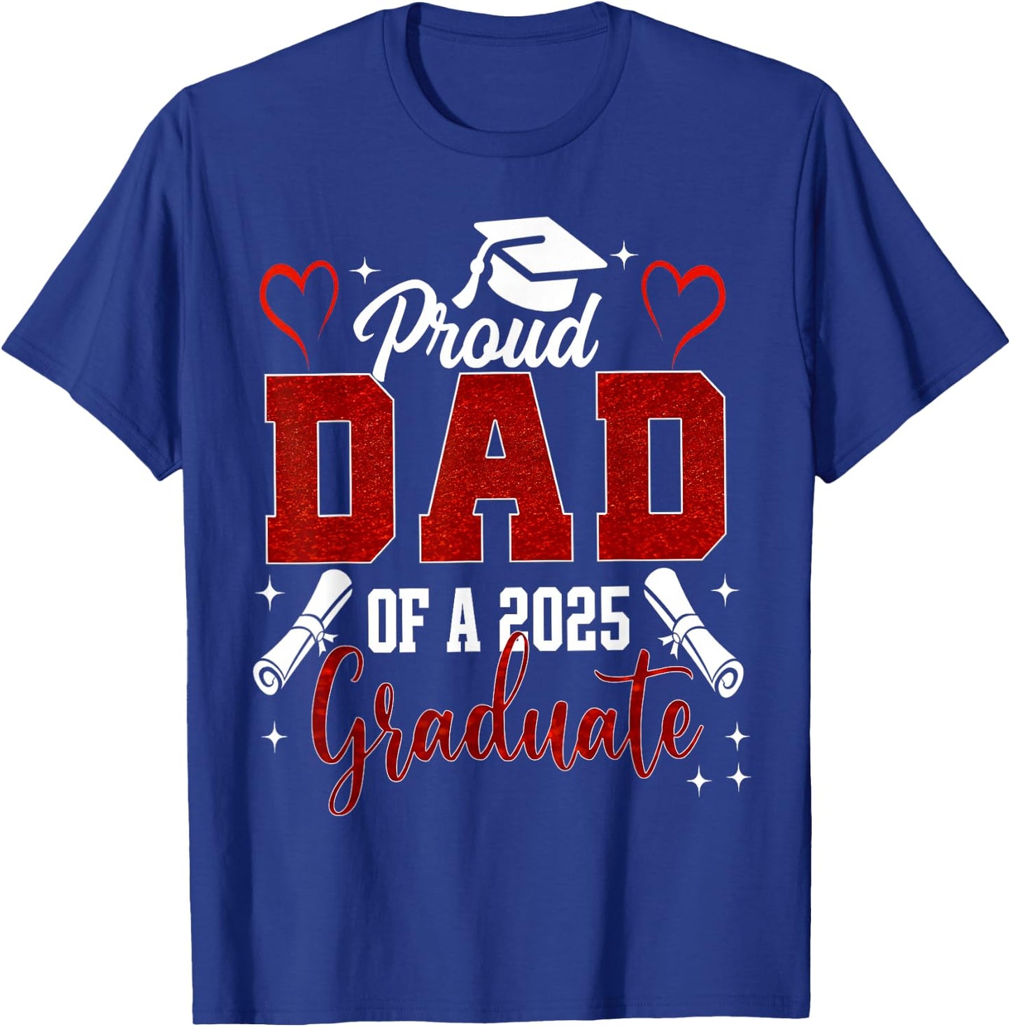 Senior Dad 2025 Graduation Proud Dad of a 2025 graduate T-Shirt - T-Shirt | Royal