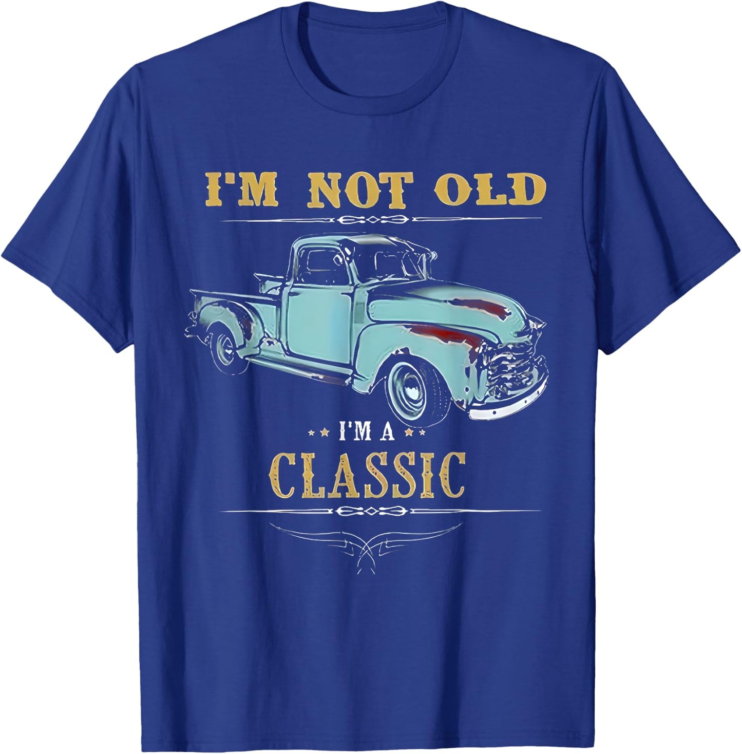 I'm Not Old I'm Classic Funny Car Handyman Grandpa Birthday T-Shirt - T-Shirt | Royal