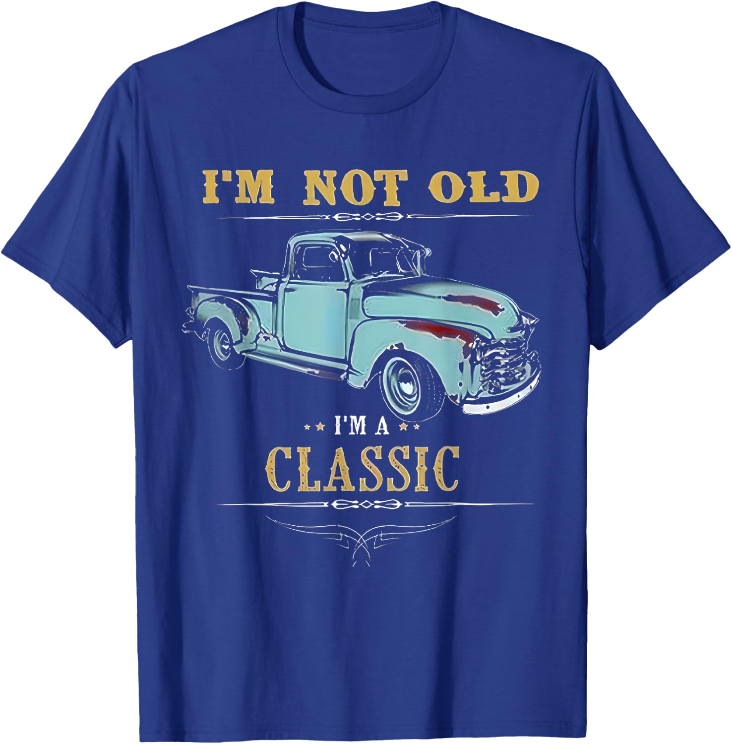 I'm Not Old I'm Classic Funny Car Handyman Grandpa Birthday T-Shirt - T-Shirt | Royal