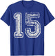 Team Jersey 15 Uniforms Number Fifteen School Sport Birthday T-Shirt - T-Shirt | Royal