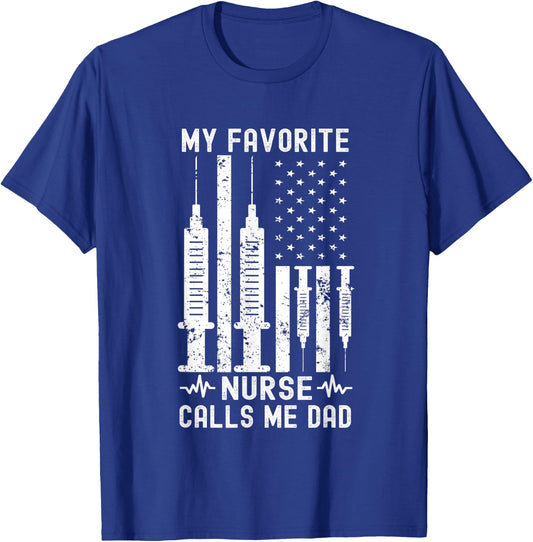 My Favorite Nurse Calls Me Dad Nurse Father's Day T-Shirt - T-Shirt | Royal