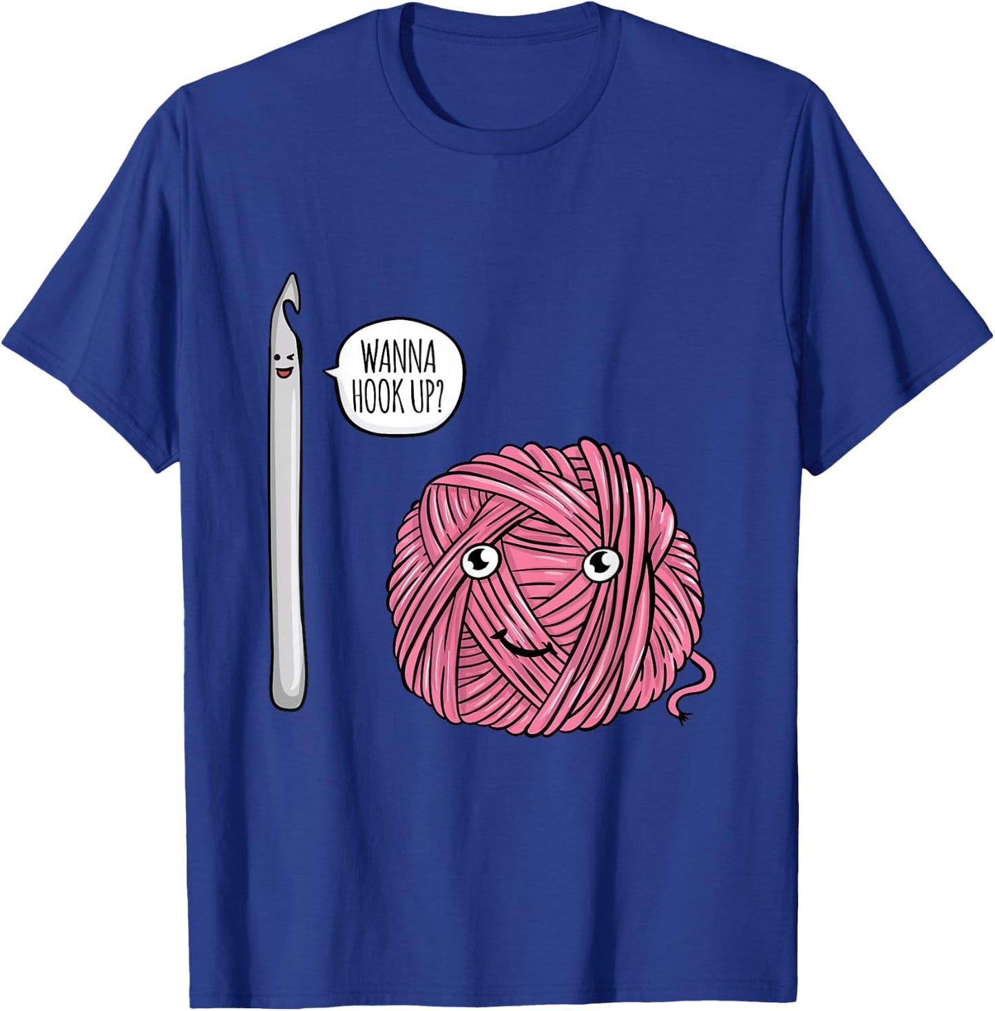 Funny Wanna Hook Up Crochet Lover Gift Crocheting Gifts T-Shirt - T-Shirt | Royal