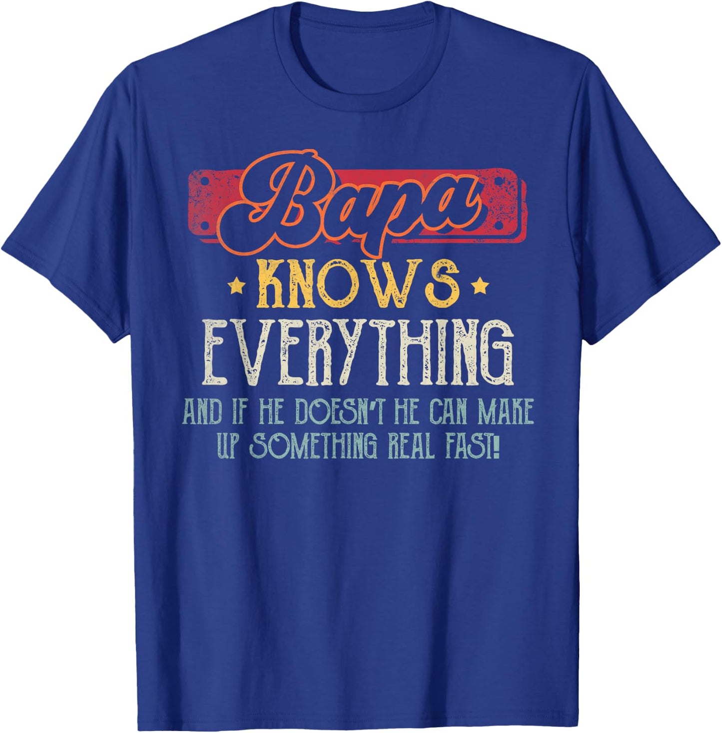 Bapa Knows Everything Funny Bapa Fathers Day From Grandson T-Shirt - T-Shirt | Royal