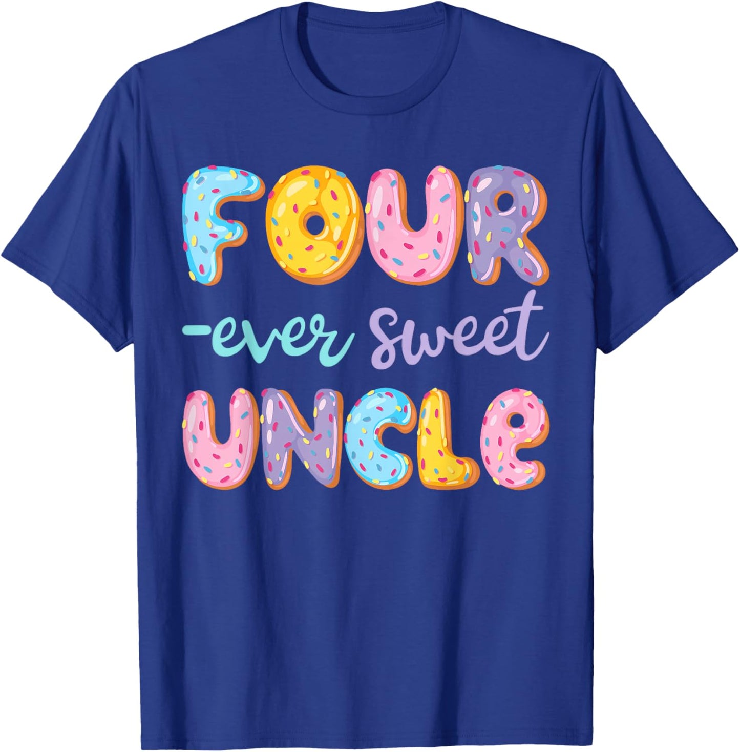Four Ever Sweet Uncle Donut Lover 4Th Birthday Kids T-Shirt - T-Shirt | Royal
