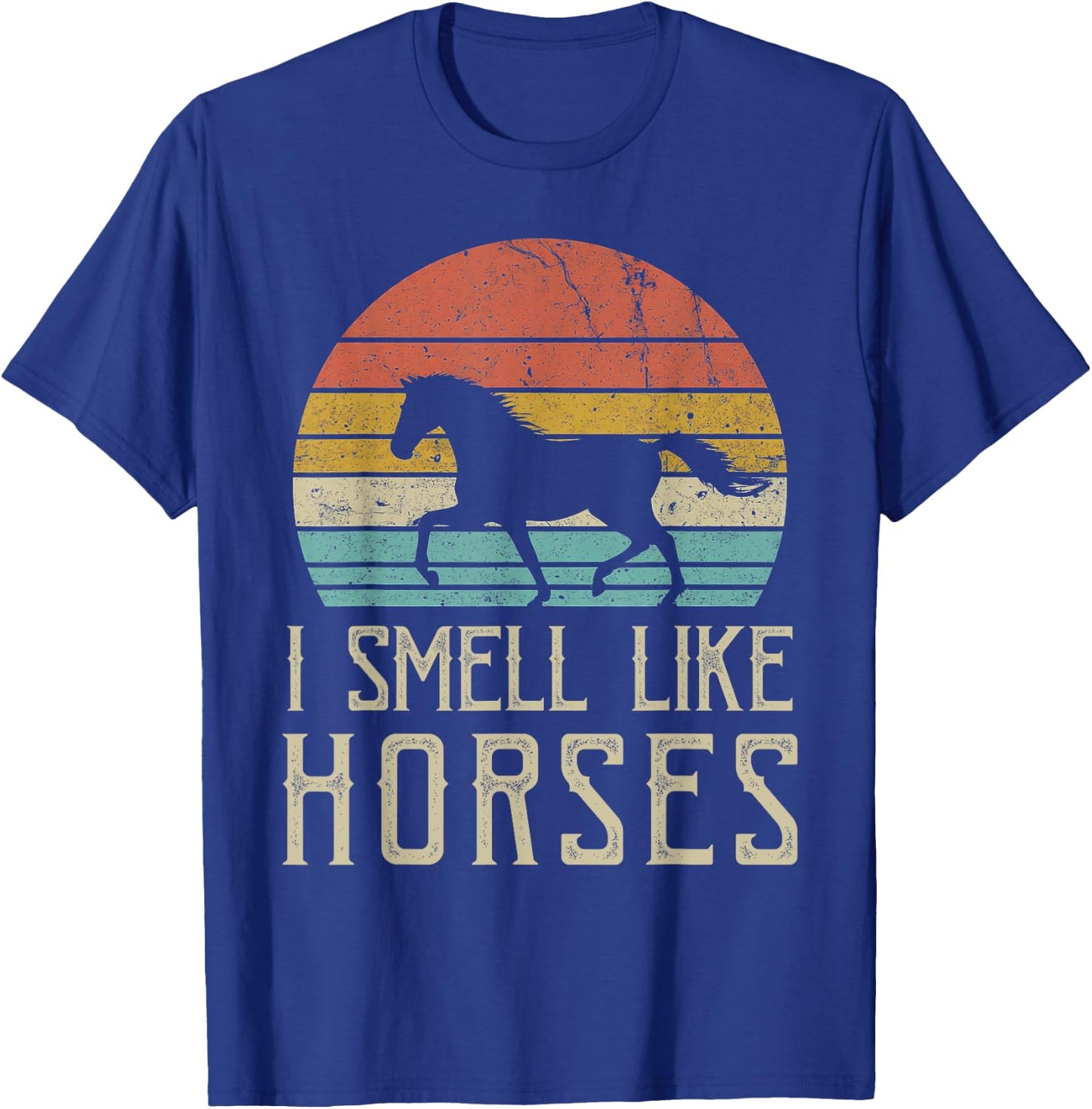 Yes I smell like horses Cute Funny Vintage Horses Lover T-Shirt - T-Shirt | Royal
